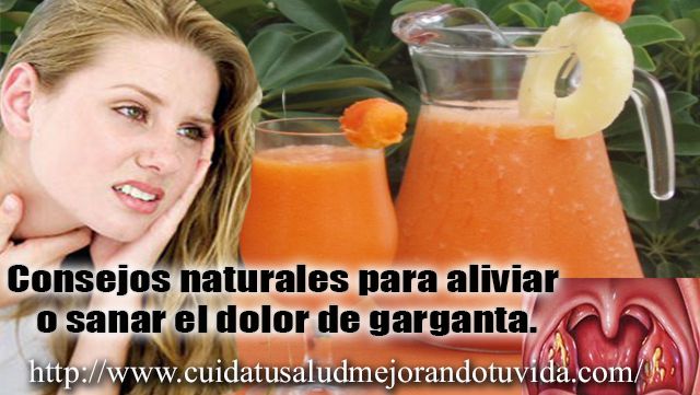 Consejos naturales para aliviar o sanar el dolor de garganta.