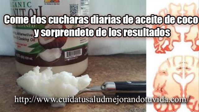 Come dos cucharas diarias de aceite de coco y sorprendete de los resultados